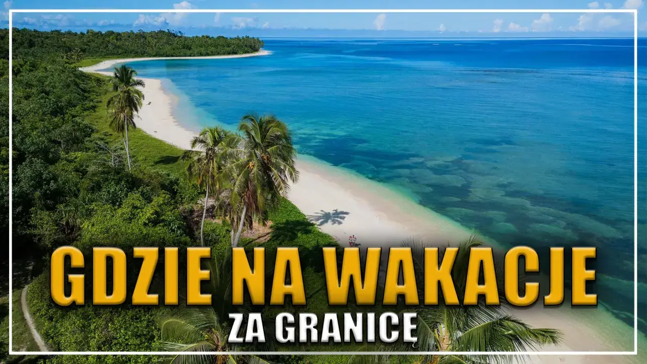 Najtańsze kraje na podróż z Polski 2026: Gdzie tanio i z klasą?